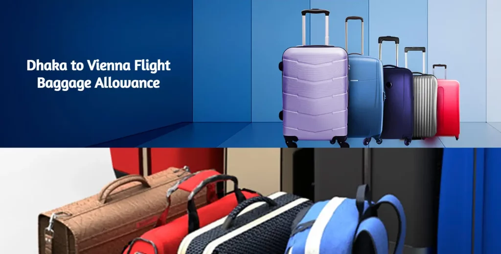 Dhaka to Vienna Flight Baggage Allowance